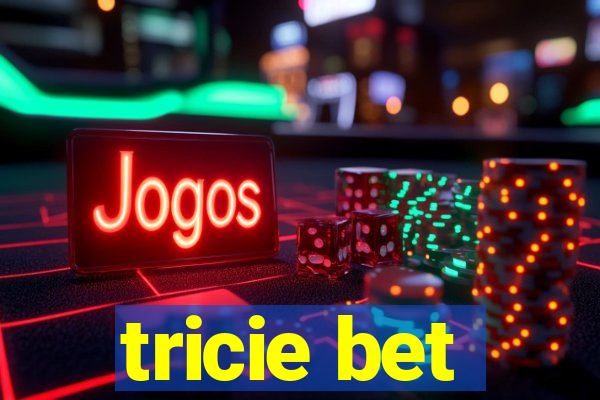 tricie bet