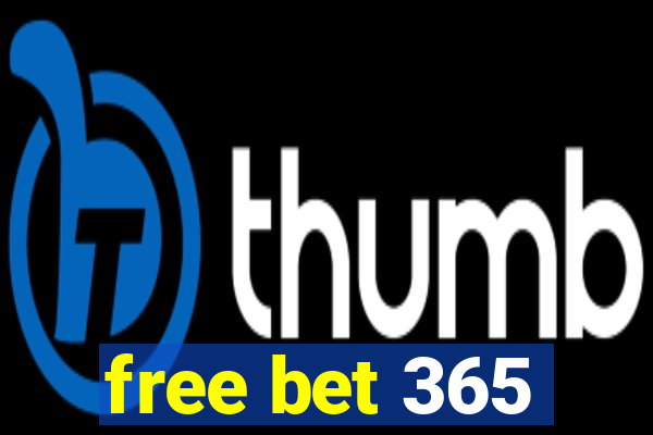 free bet 365