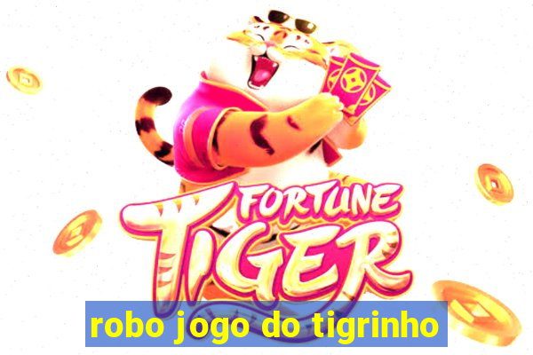 robo jogo do tigrinho