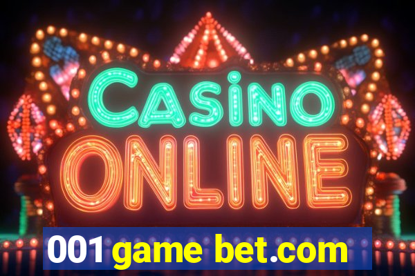 001 game bet.com