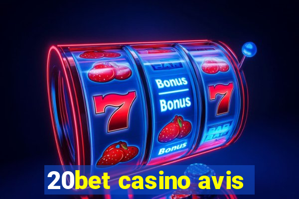 20bet casino avis