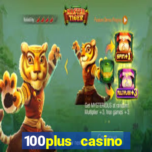 100plus casino online login