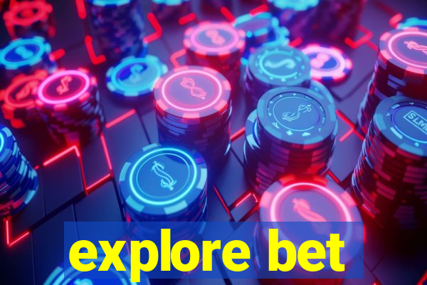 explore bet