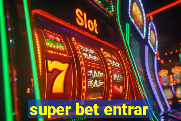 super bet entrar