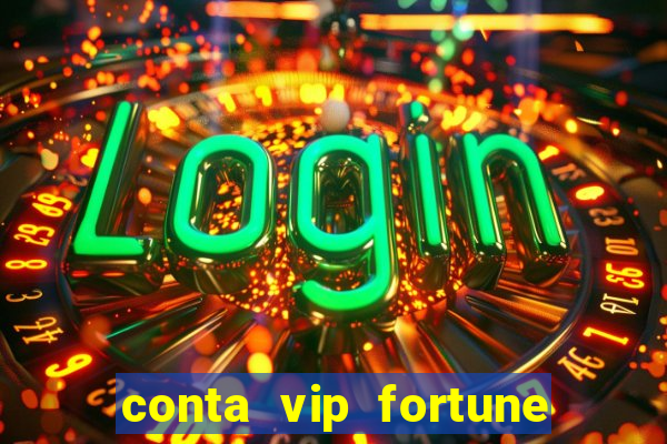 conta vip fortune tiger grátis