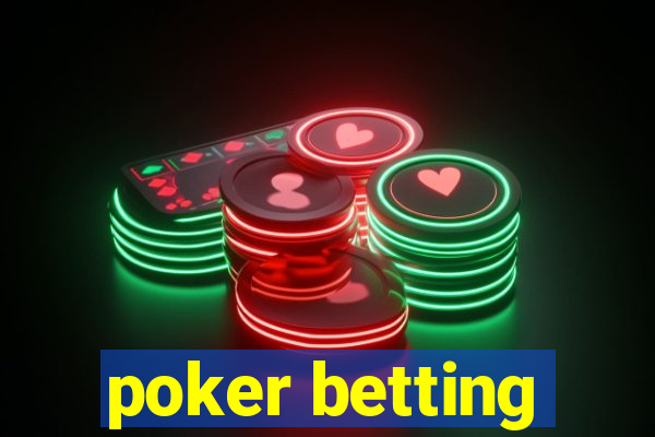 poker betting