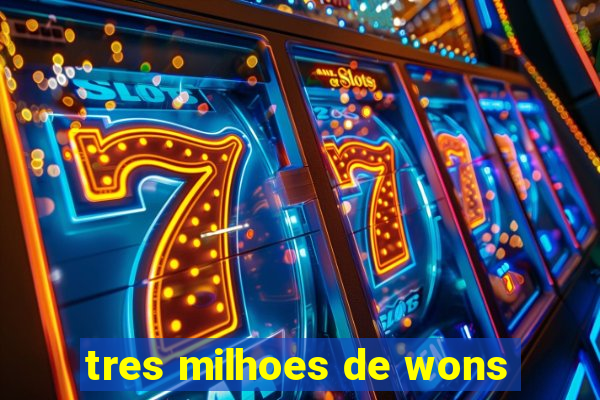 tres milhoes de wons