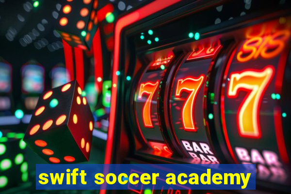 swift soccer academy