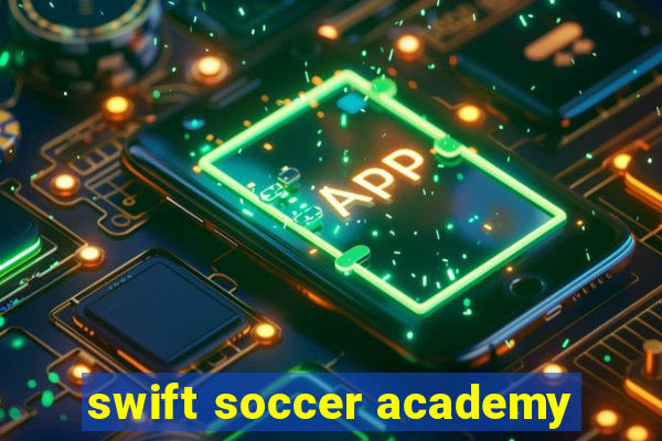 swift soccer academy