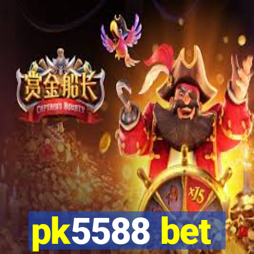 pk5588 bet