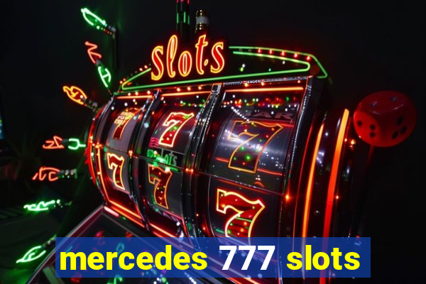 mercedes 777 slots