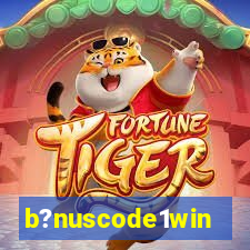 b?nuscode1win