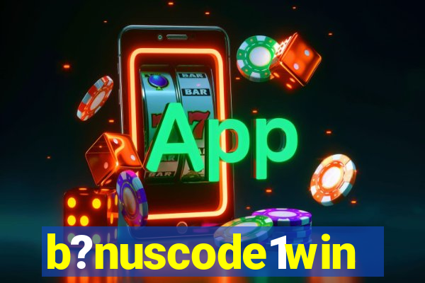 b?nuscode1win