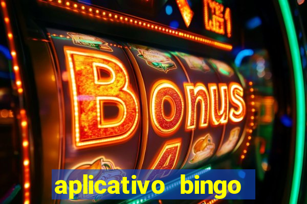 aplicativo bingo paga mesmo