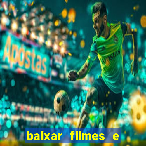 baixar filmes e series online mp4