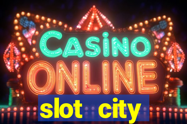 slot city прямо сейчас