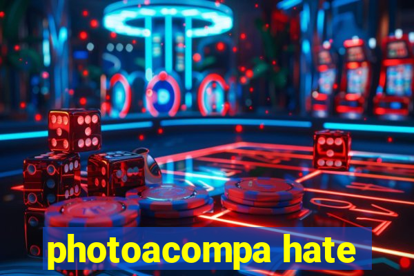 photoacompa hate