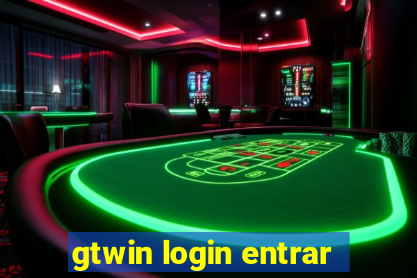 gtwin login entrar