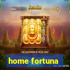 home fortuna