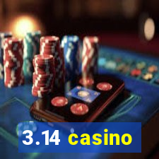 3.14 casino