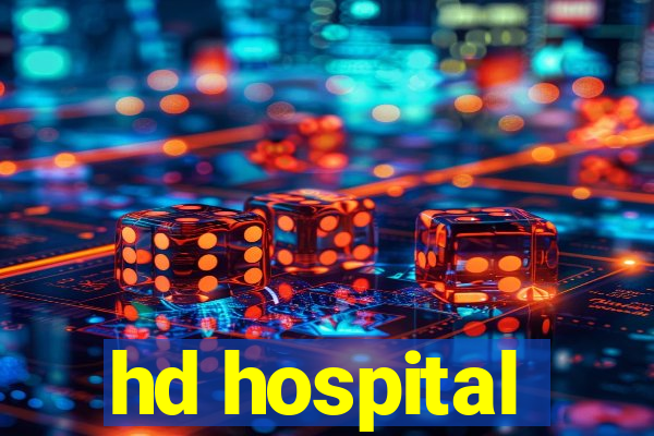 hd hospital