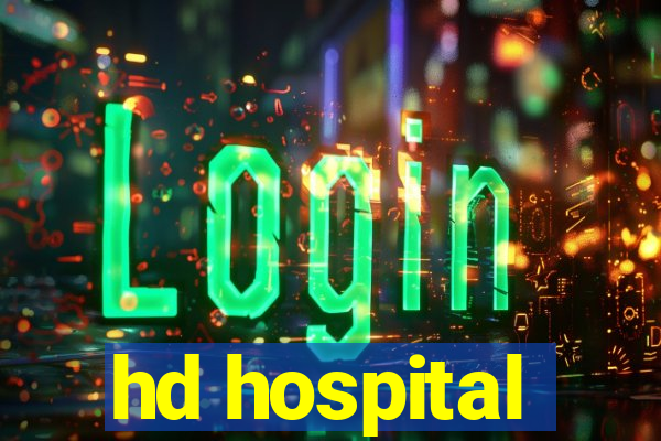 hd hospital