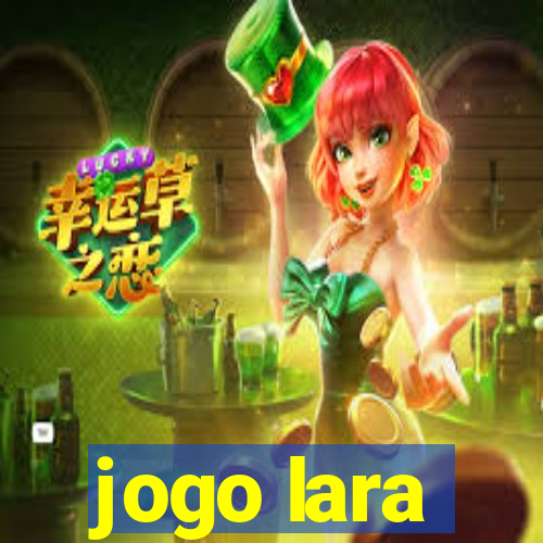 jogo lara