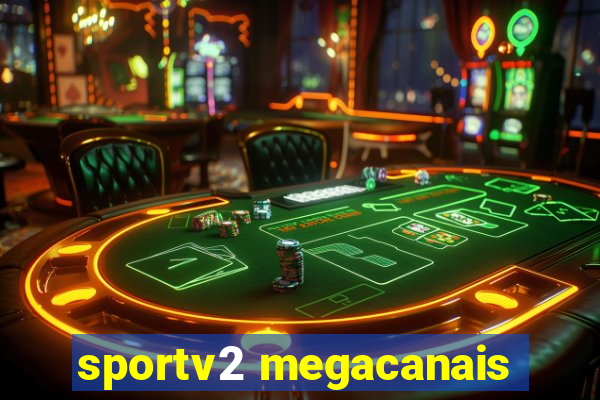 sportv2 megacanais