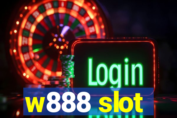 w888 slot