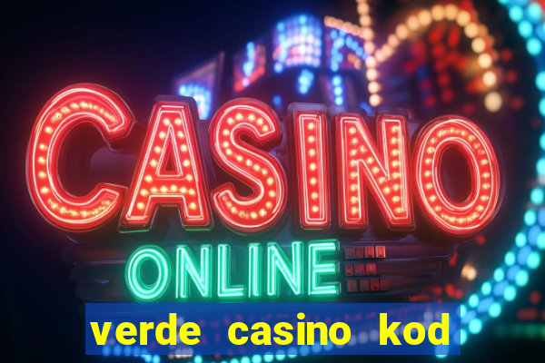 verde casino kod promocyjny 2023