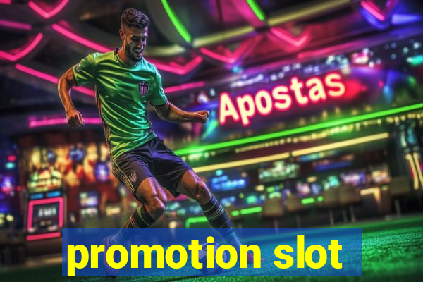 promotion slot