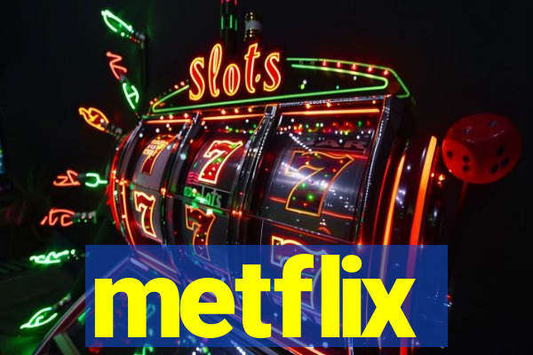 metflix