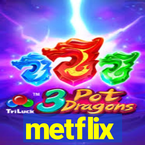 metflix