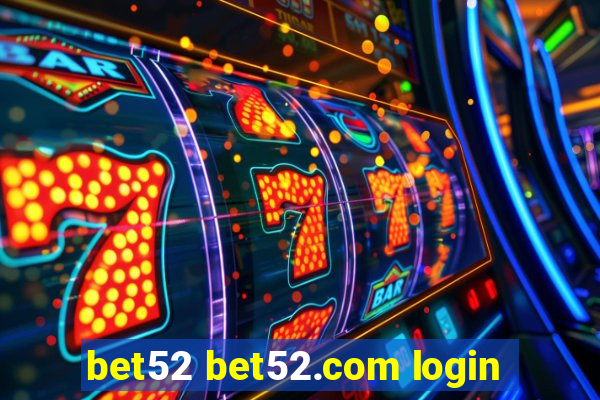 bet52 bet52.com login