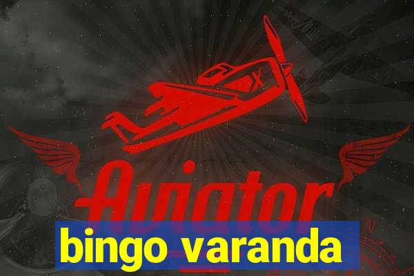 bingo varanda