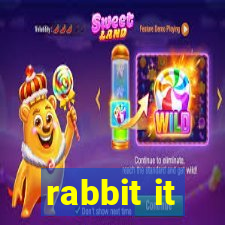 rabbit it