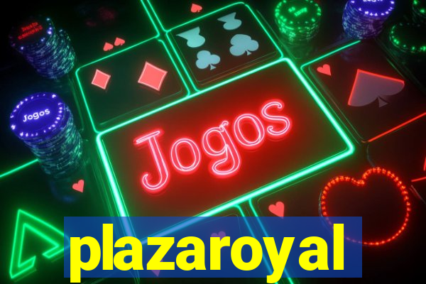 plazaroyal