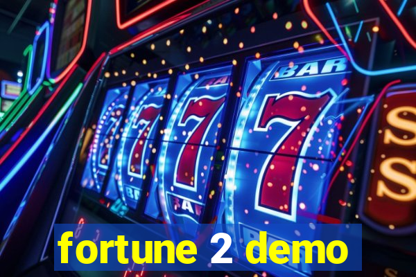 fortune 2 demo