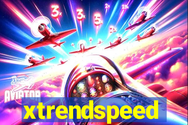 xtrendspeed