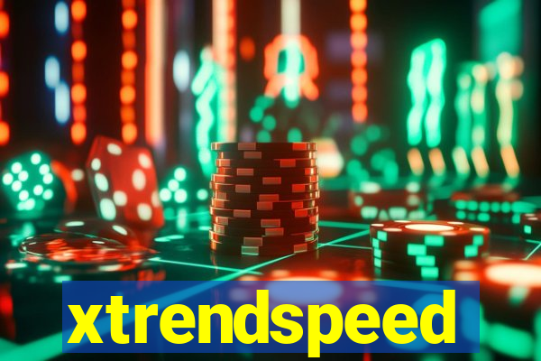 xtrendspeed