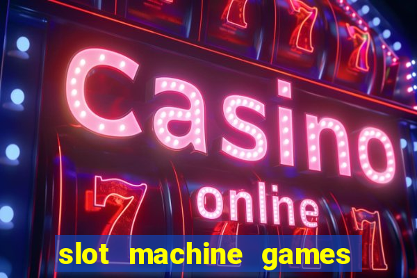 slot machine games for pc