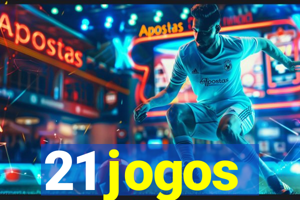 21 jogos