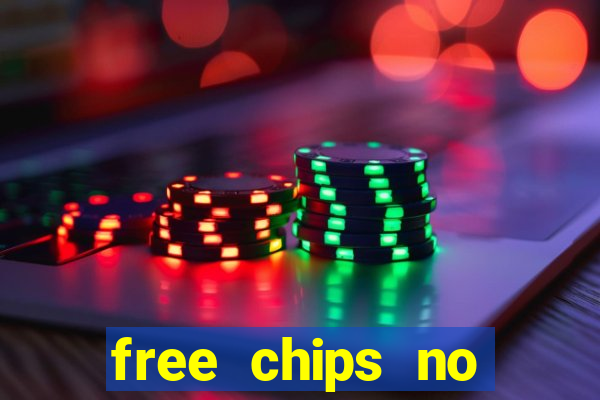 free chips no deposit casino