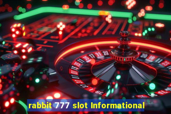 rabbit 777 slot Informational