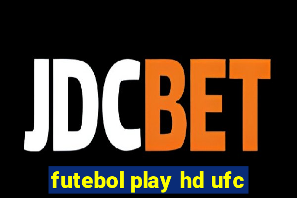 futebol play hd ufc