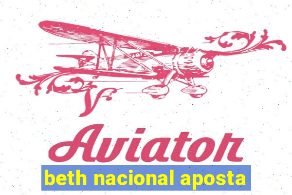 beth nacional aposta