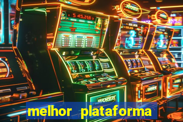 melhor plataforma para jogar hoje