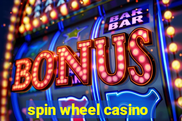 spin wheel casino