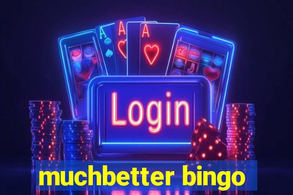 muchbetter bingo