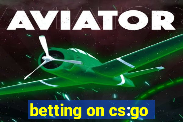 betting on cs:go